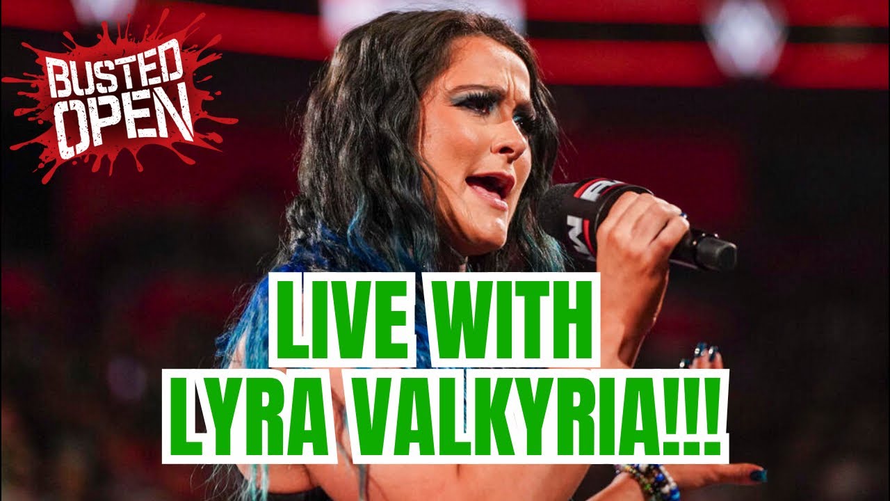 Live from SummerSlam with Lyra Valkyria | Busted Open
