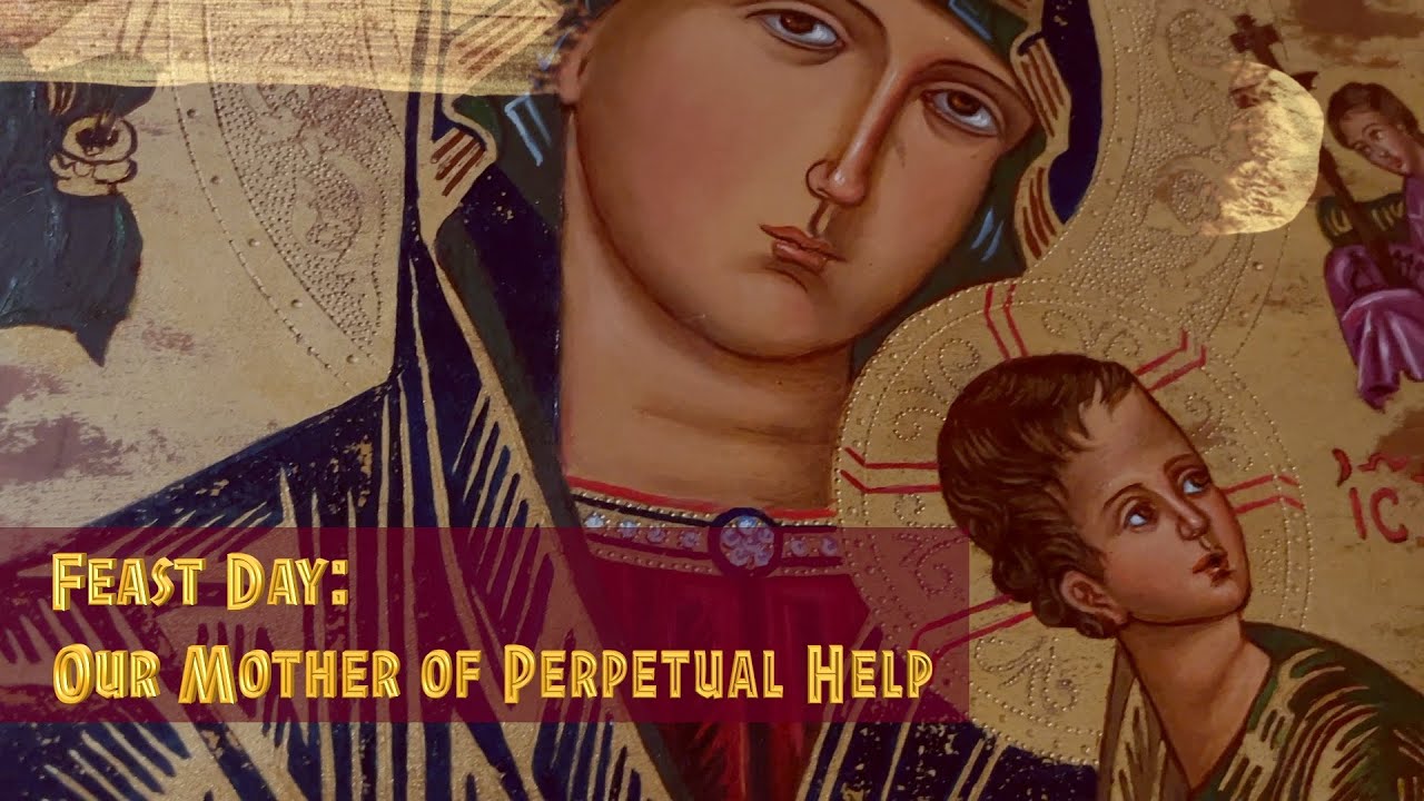 🇬🇧 Feast Day of Our Mother of Perpetual Help