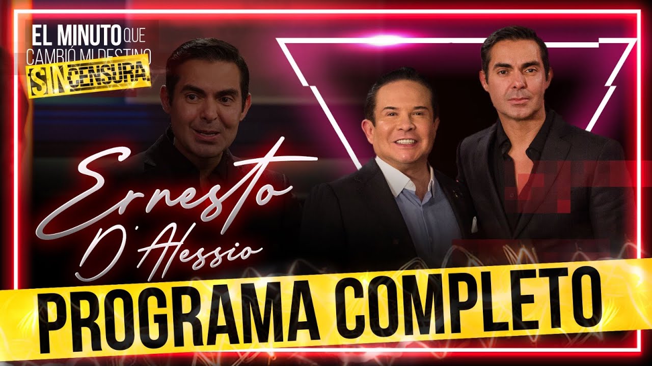 Ernesto D'Alessio en El Minuto Que Cambió Mi Destino Sin Censura | Completo | 06/07/2024