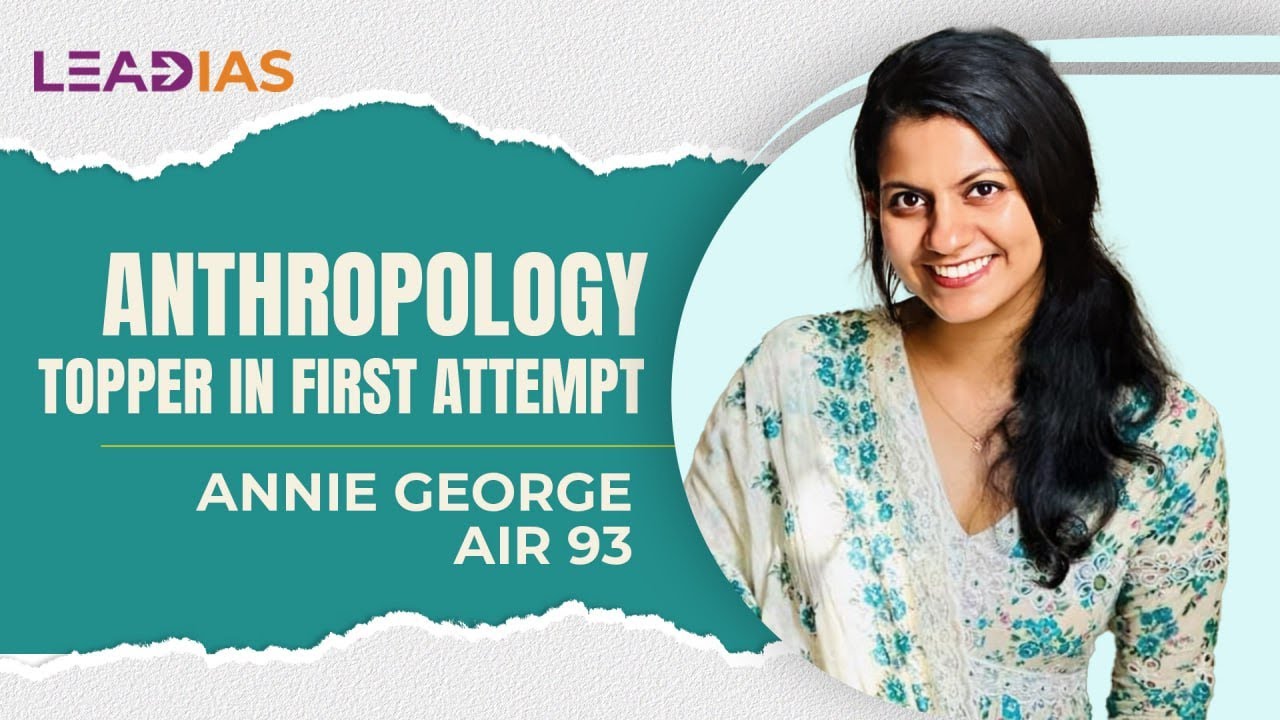 Anthropology Topper | Lead IAS Academy | Annie George | AIR 93