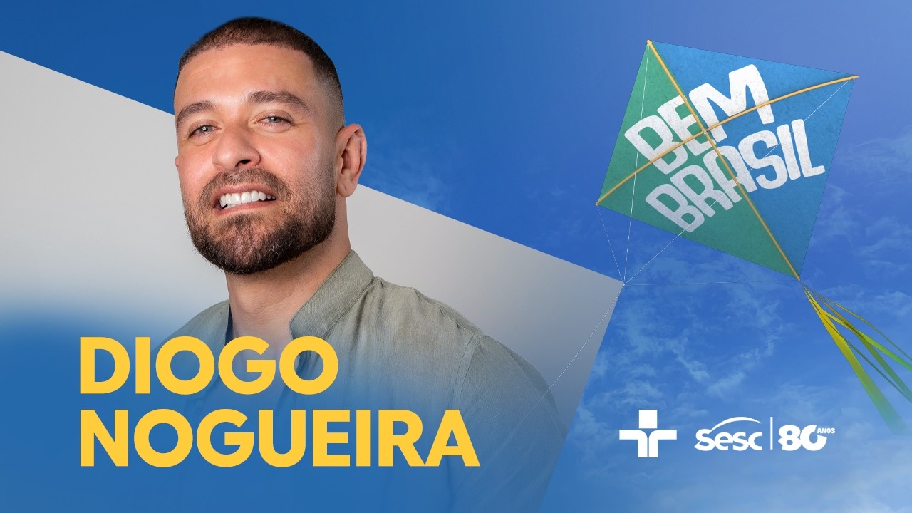 DIOGO NOGUEIRA no Bem Brasil: Show completo, ao vivo, do Sesc Itaquera - 20/09/2026