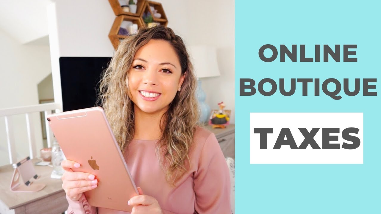 Online Boutique Taxes | How to Prepare For Tax Season