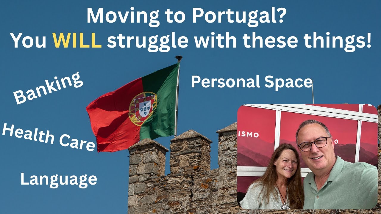 Moving to Portugal, 5 things you're going to struggle with!