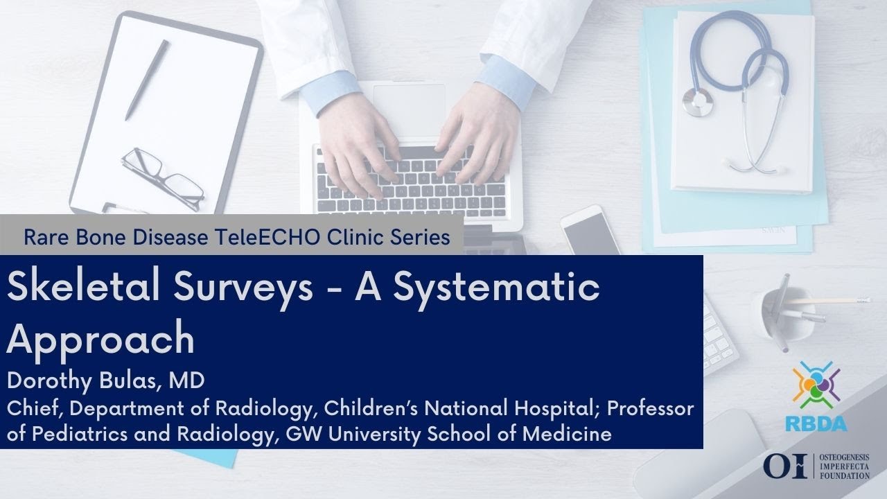 Skeletal Surveys: A Systematic Approach