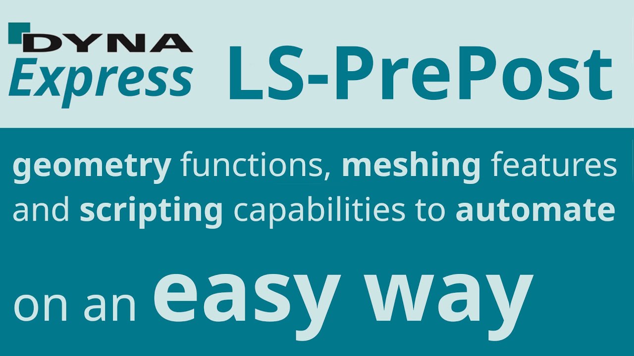 DYNAmore Express: LS PrePost News, Tips and Tricks