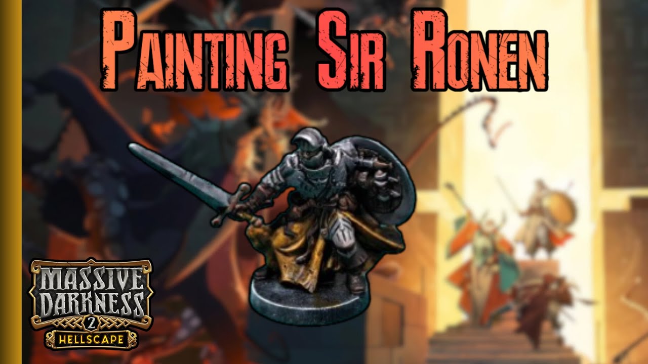 Let's Paint Sir Ronen - Massive Darkness 2: Hellscape #massivedarkness2