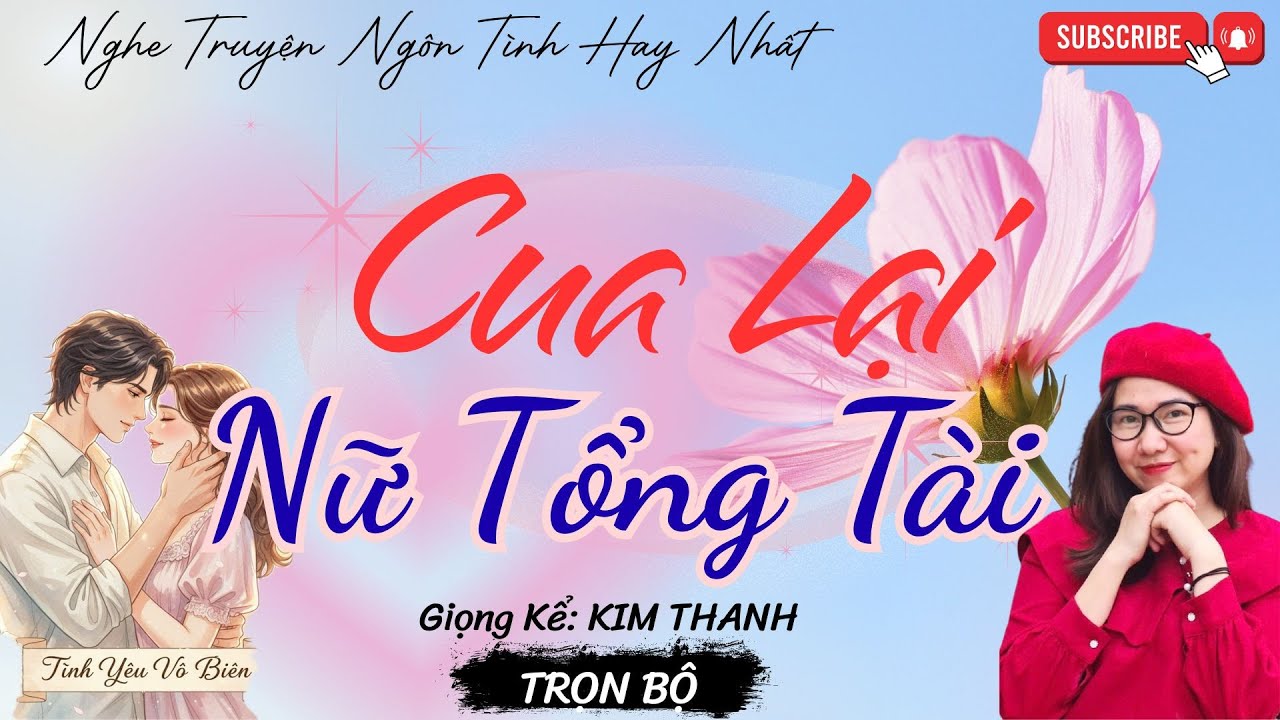 TRUYỆN NGÔN TÌNH HAY: CUA LẠI NỮ TỔNG TÀI |TRUYỆN NGÔN TÌNH HAY NHẤT- TÌNH YÊU VÔ BIÊN