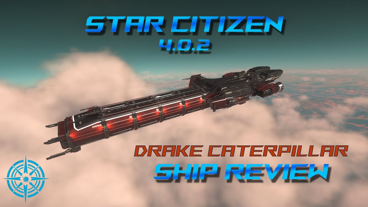 Drake Caterpillar Ship Review - Star Citizen 4.0.2