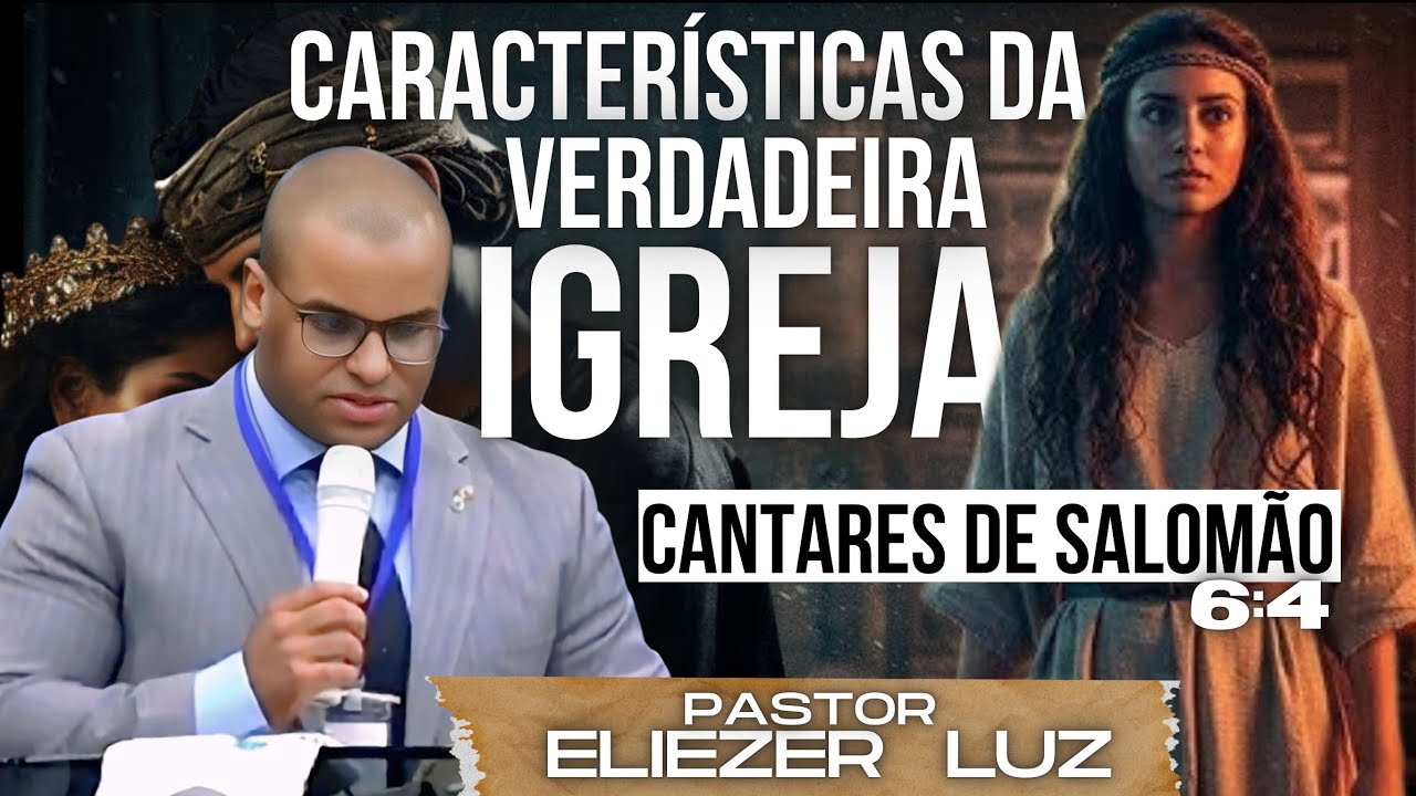 ​As Características da Verdadeira Igreja: Uma Exposição de Cantares 6:4 | Pr. Eliezer Luz