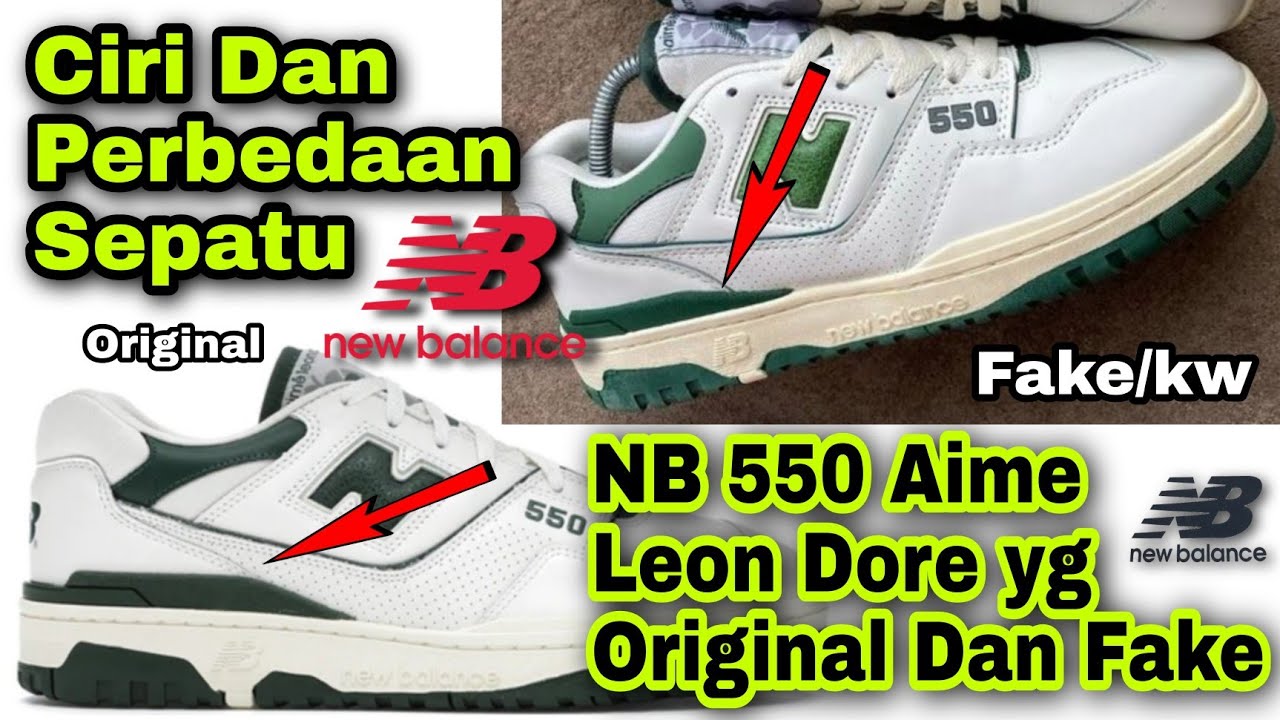 Ciri dan Perbedaan Sepatu NB 550 Aime Leon Dore yg Original Dan Fake