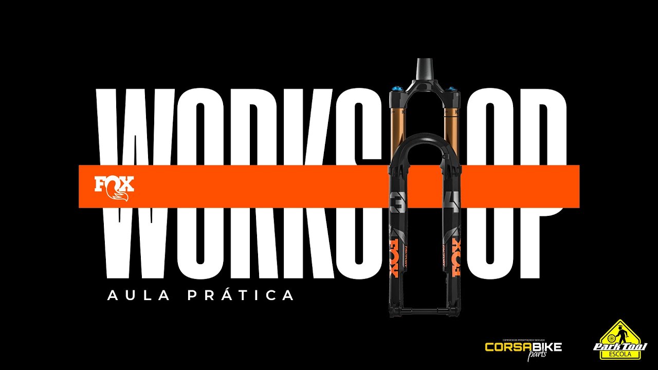 WORKSHOP FOX - CONTE&Uacute;DO PR&Aacute;TICO | Escola Park Tool e Corsa Bike Parts