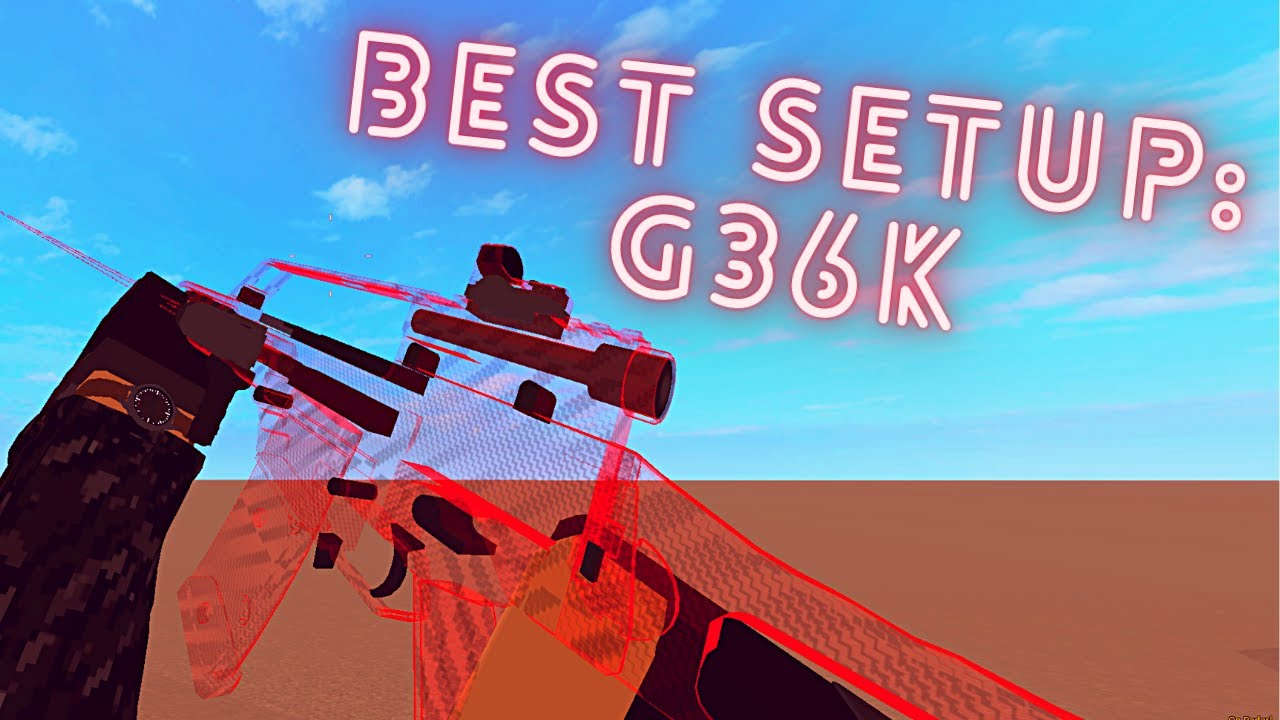 G36K: Best Setup (Phantom Forces)