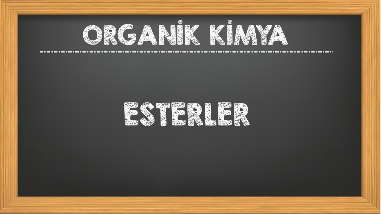 29. Karboksilik Asitlerin Türevleri Organik Kimya AYT YKS Kimya