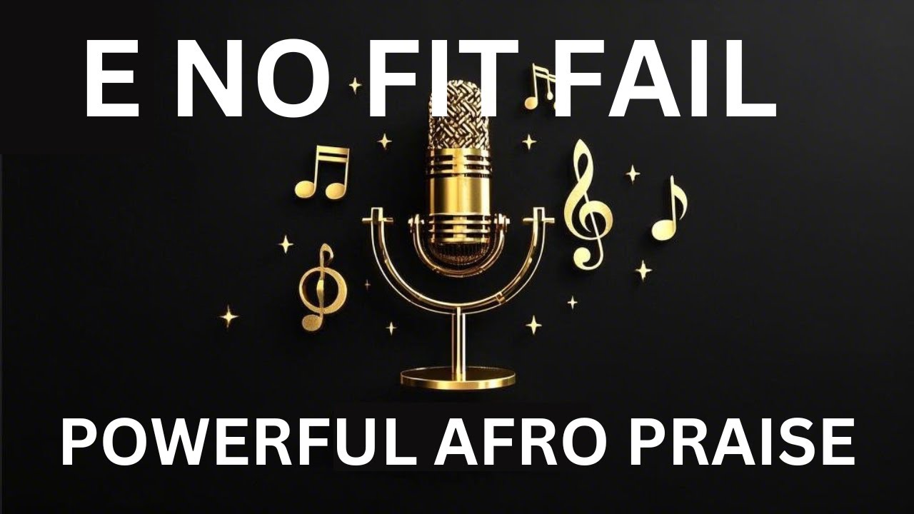 The BEST Afro Praise Songs To Boost Your Mood