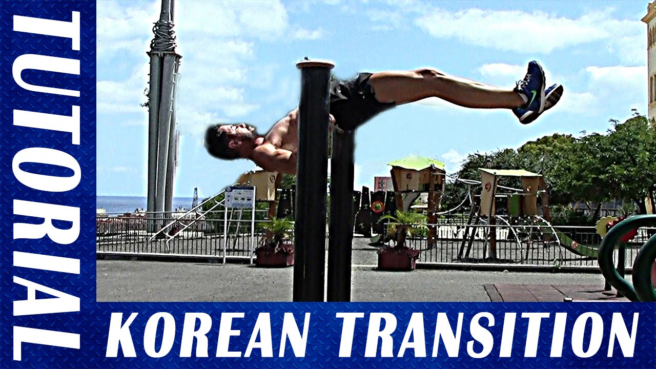 KOREAN TRANSITION TUTORIAL - Calisthenics and Street Workout