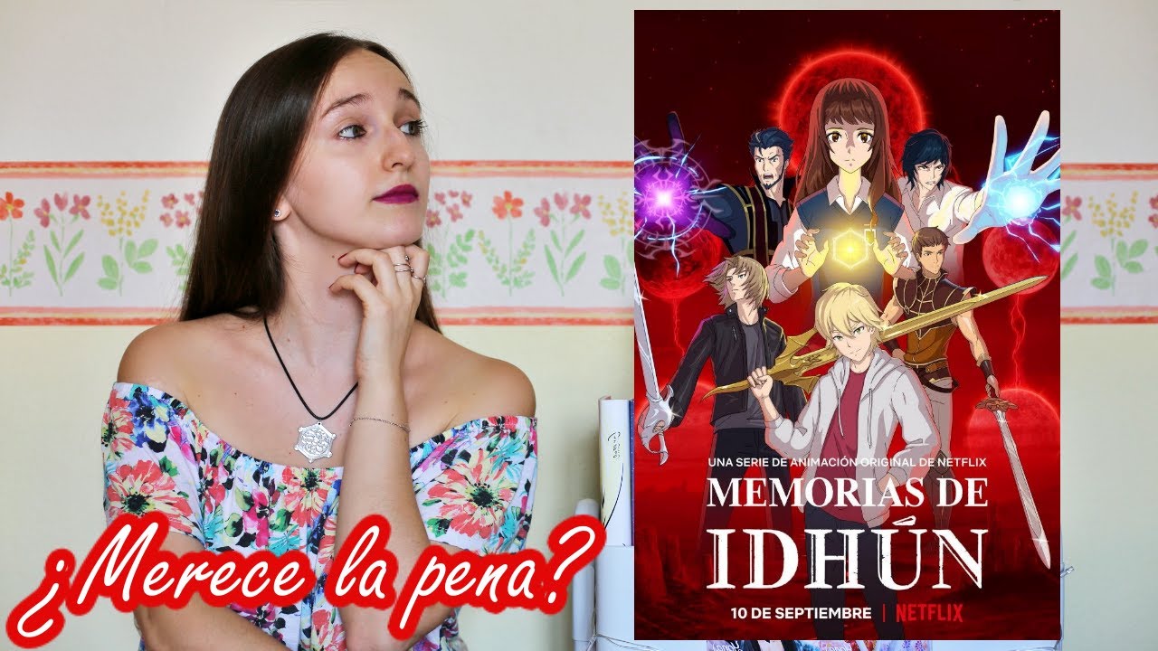 Hablemos de MEMORIAS DE IDHÚN (la serie de Netflix) SIN SPOILERS 🎬 | MI ODISEA LITERARIA