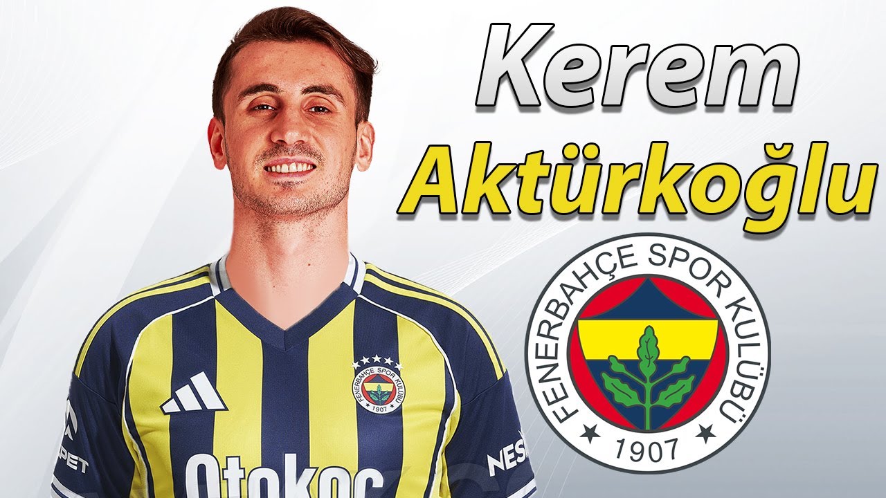 Kerem Aktürkoğlu ● Welcome to Fenerbahce 2025 🟡🔵🇹🇷 Best Goals, Skills & Assists