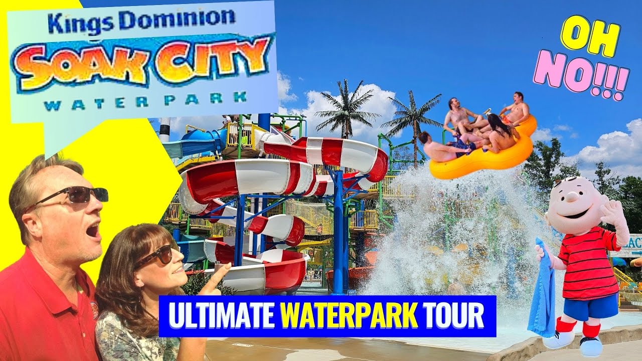 Kings Dominion Soak City Waterpark - Ultimate Waterpark Tour - Kings Dominion Virginia