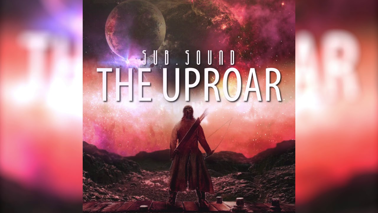 Sub.Sound - The Uproar