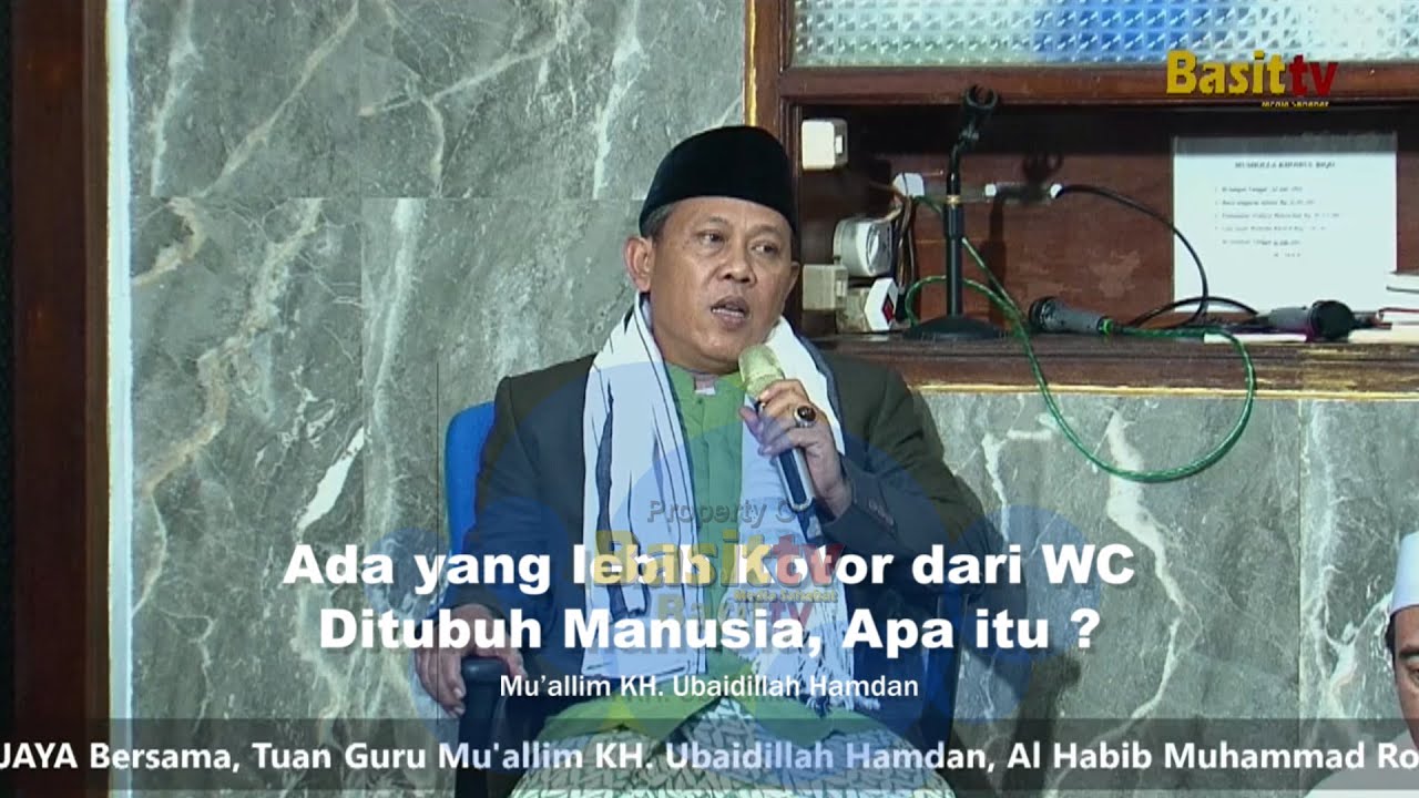 ADA YANG LEBIH KOTOR DARI WC DITUBUH MANUSIA, MUALLIM KH  UBAIDILLAH HAMDAN