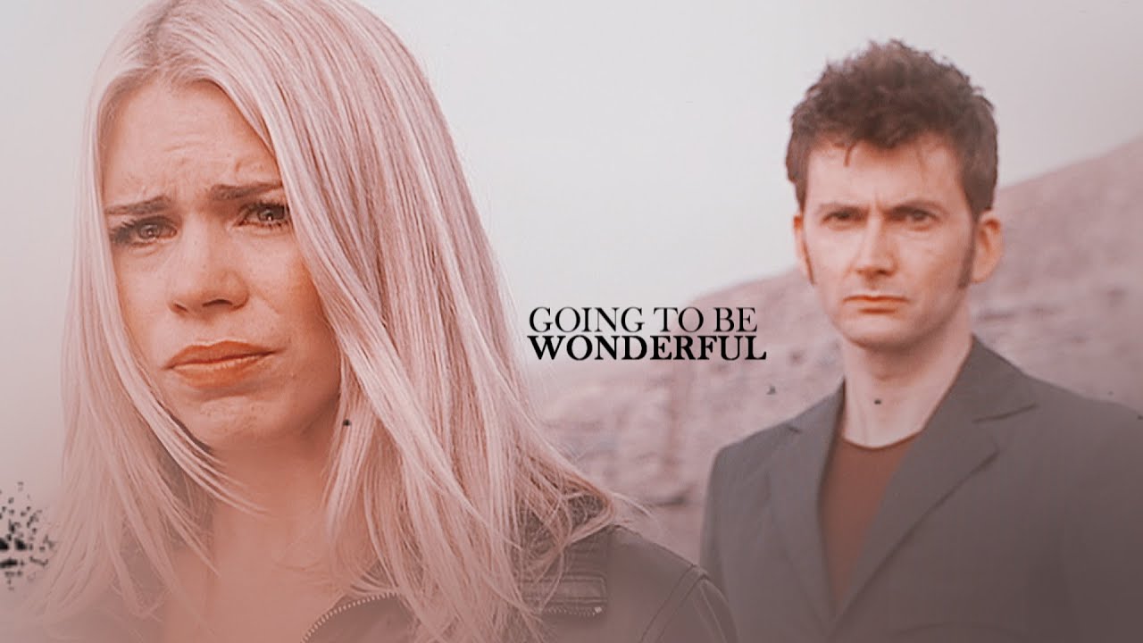 The Doctor & Rose Tyler | Going To Be Wonderful.