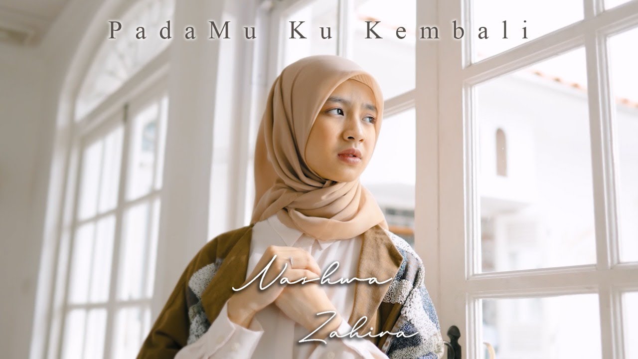 NASHWA ZAHIRA - PADAMU KU KEMBALI (OFFICIAL MUSIC VIDEO)