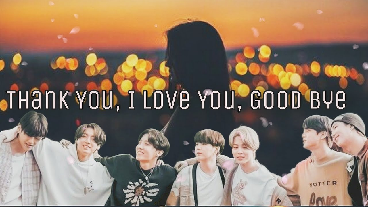 Thank You, I Love, GoodBye||Taehyung||Jungkook