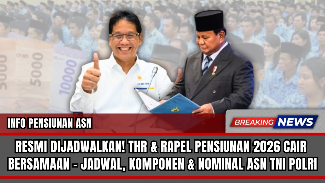 RESMI DIJADWALKAN! THR & RAPEL PENSIUNAN 2026 CAIR BERSAMAAN – JADWAL, KOMPONEN & NOMINAL