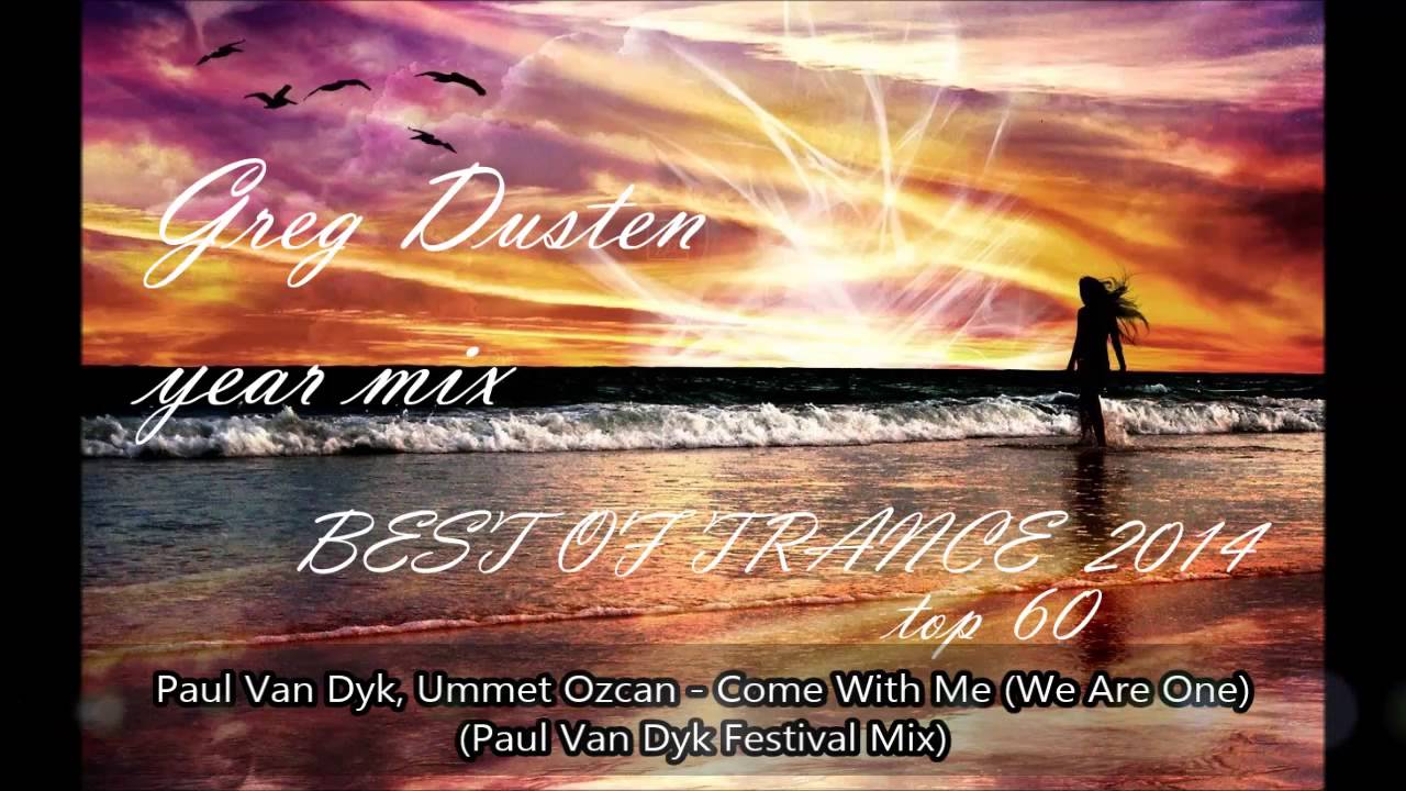 ♫ Greg Dusten - BEST OF TRANCE 2014, TOP 60, YEAR MIX (Uplifting, Emotional, Tech, Progressive) ♫