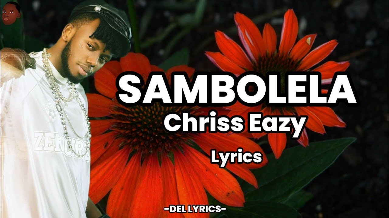 SAMBOLELA - Chriss Eazy | Lyrics Video