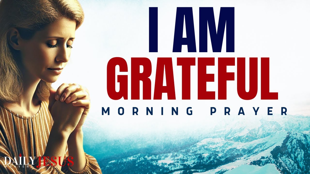 Thank You Lord for Another Day | Grateful Morning Prayer to Start Fresh