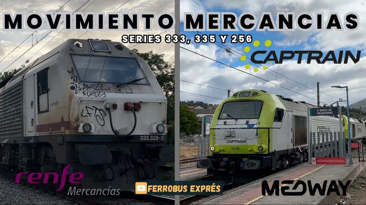 PURO MOVIMIENTO TRENES de Mercancías en O BARCO | Medway, Renfe y Captrain (S-333, 335 y 256)