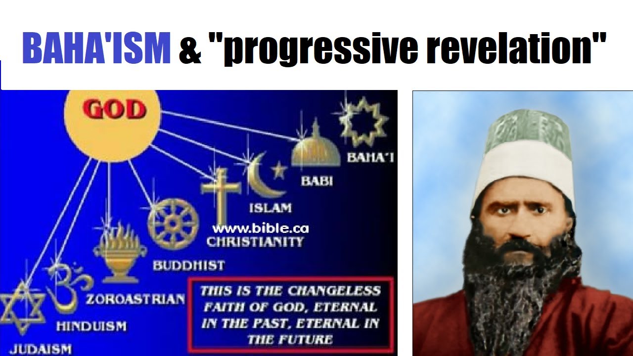 BAHA'ISM -- the "ONE WORLD" religion which views itself as the successor of Christ AND Mohammed