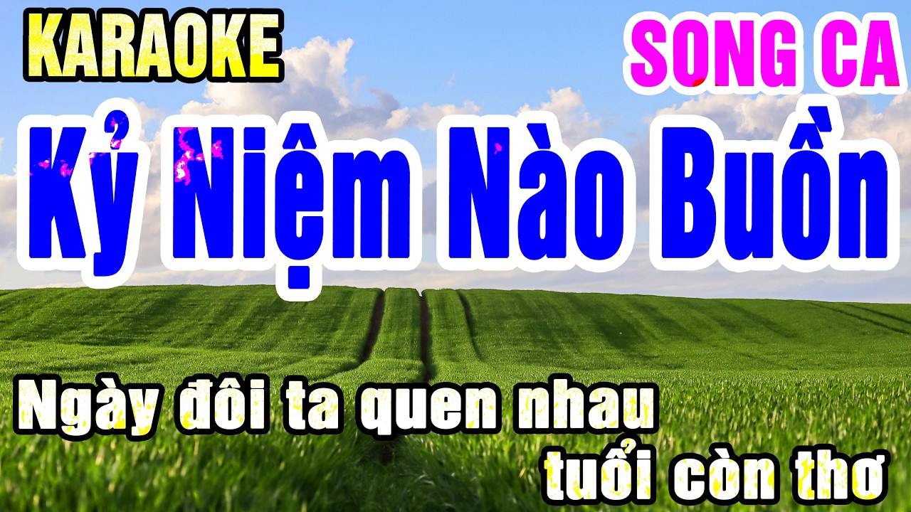 Karaoke Kỷ Niệm Nào Buồn Song Ca Nhạc Sống gia huy beat