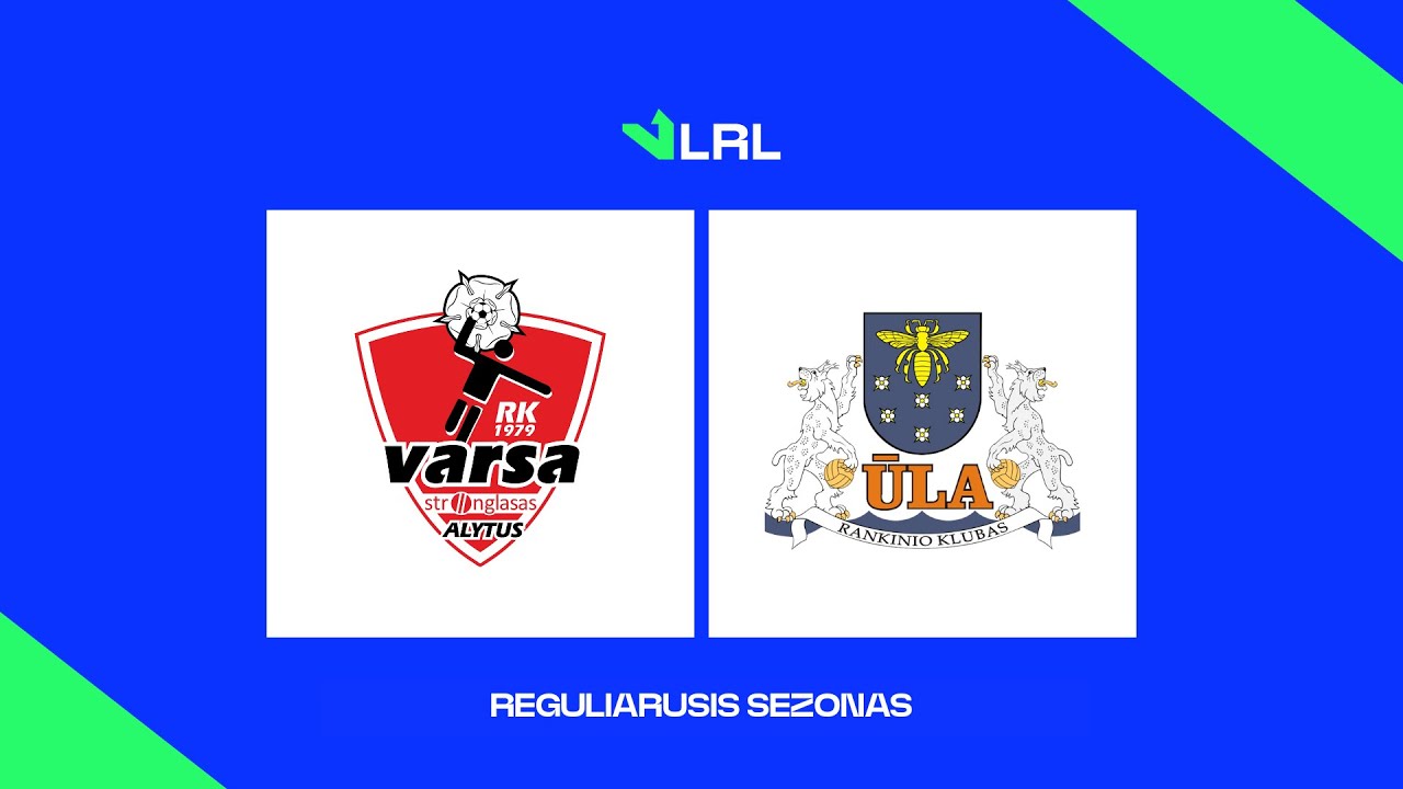 LRL. Alytaus &bdquo;Varsa-Stronglasas&ldquo; &ndash; Varėnos &bdquo;Ūla&ldquo;