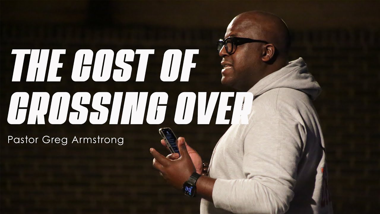 The Cost of Crossing Over I Pastor Greg Armstrong I Renew Church Chicago