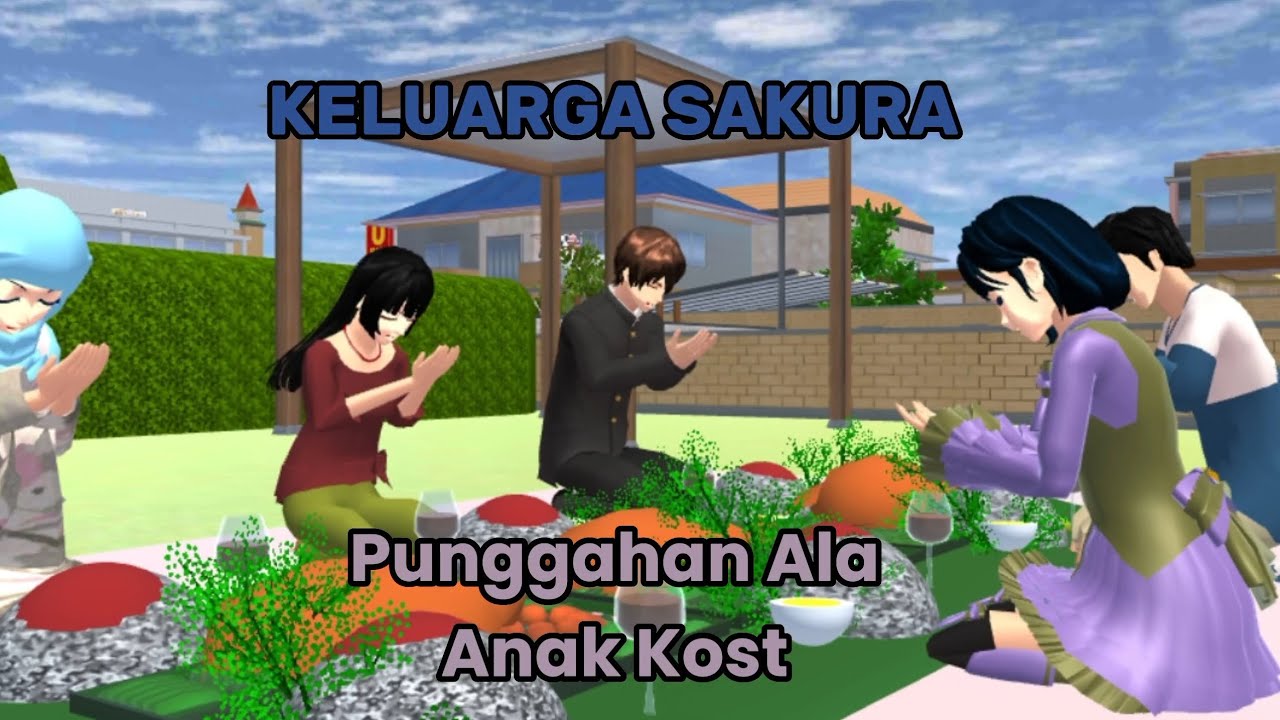 PUNGGAHAN ALA ANAK KOST RAMADHAN 1447 H || KELUARGA SAKURA EPISODE 31 || SAKURA SCHOOL SIMULATOR 