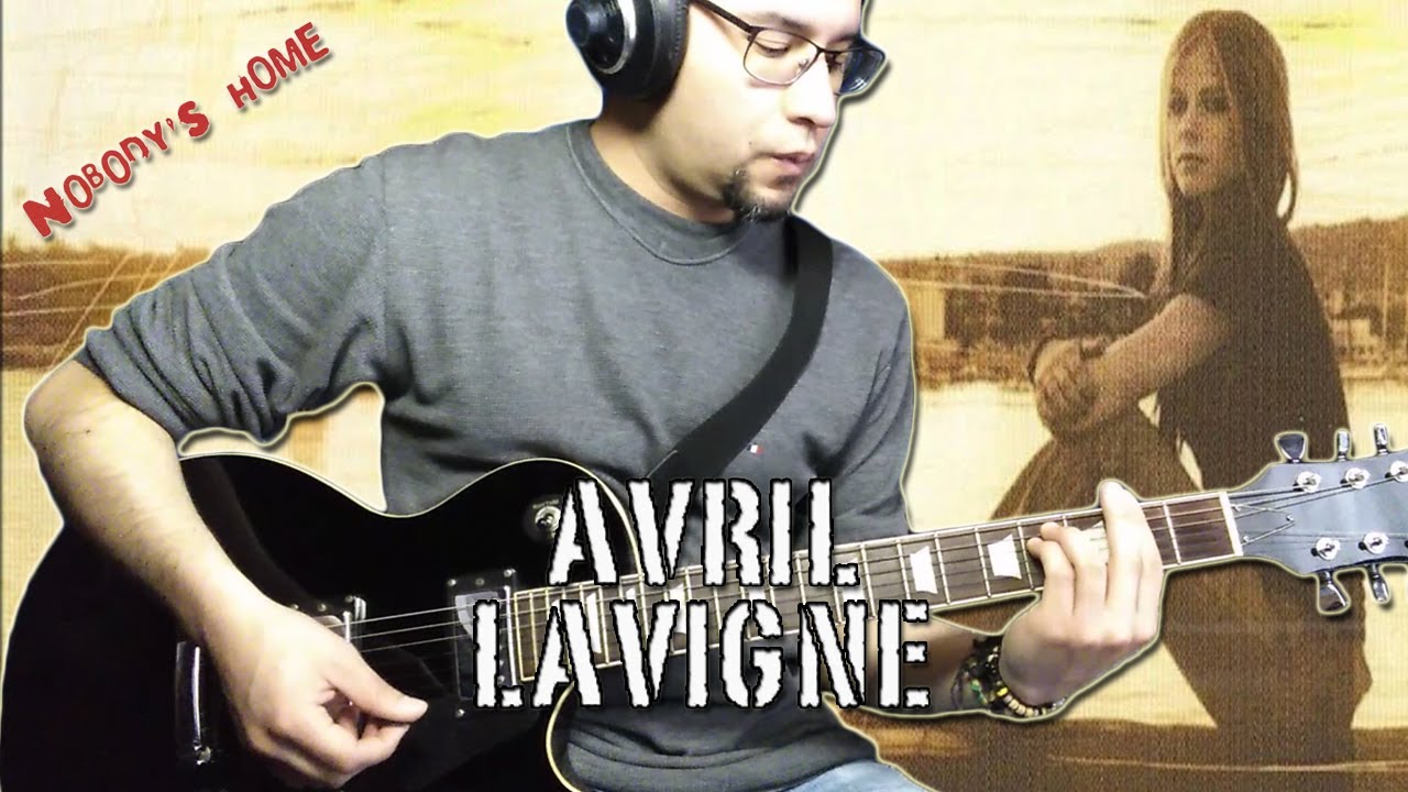 Avril Lavigne - Nobody's Home (Guitar Cover)