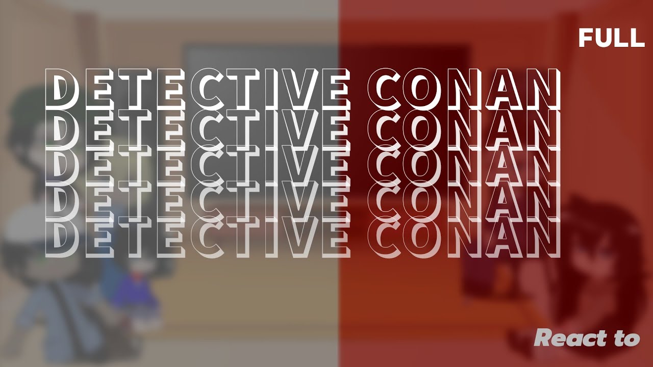 FULL//Detective Conan's character react to 💊🥃🍞||Trio Conan, Rei, Akai/Part 1, 2, 3| Detective Conan
