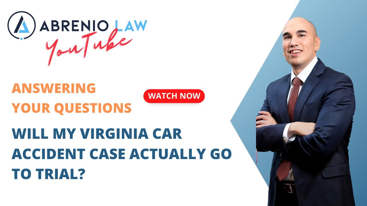 Will my Virginia car accident case actually go to trial?
