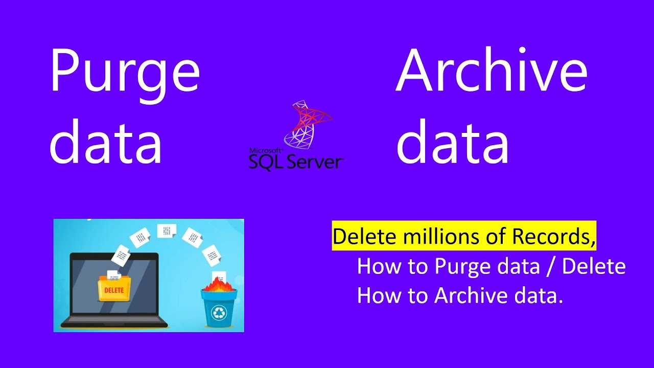 delete sql | delete query in sql | purge data | Archive data | sql server delete row | part 1