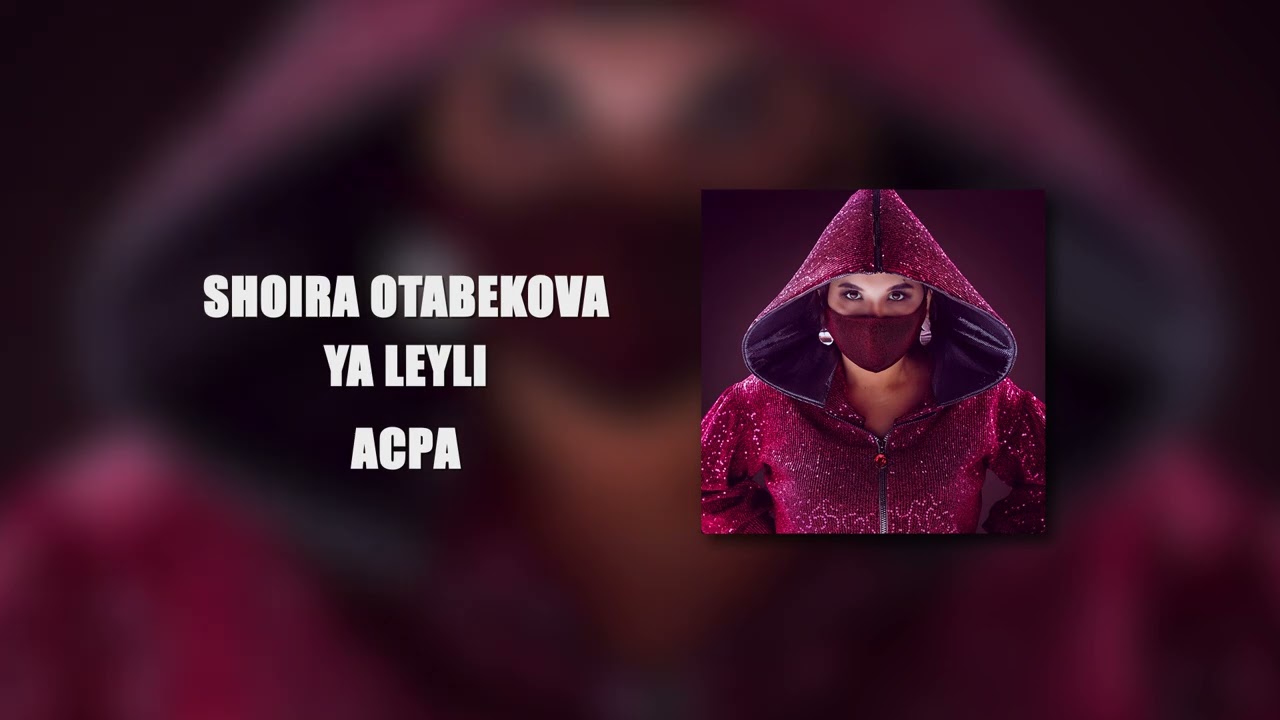 Shoira Otabekova - Ya leyli
