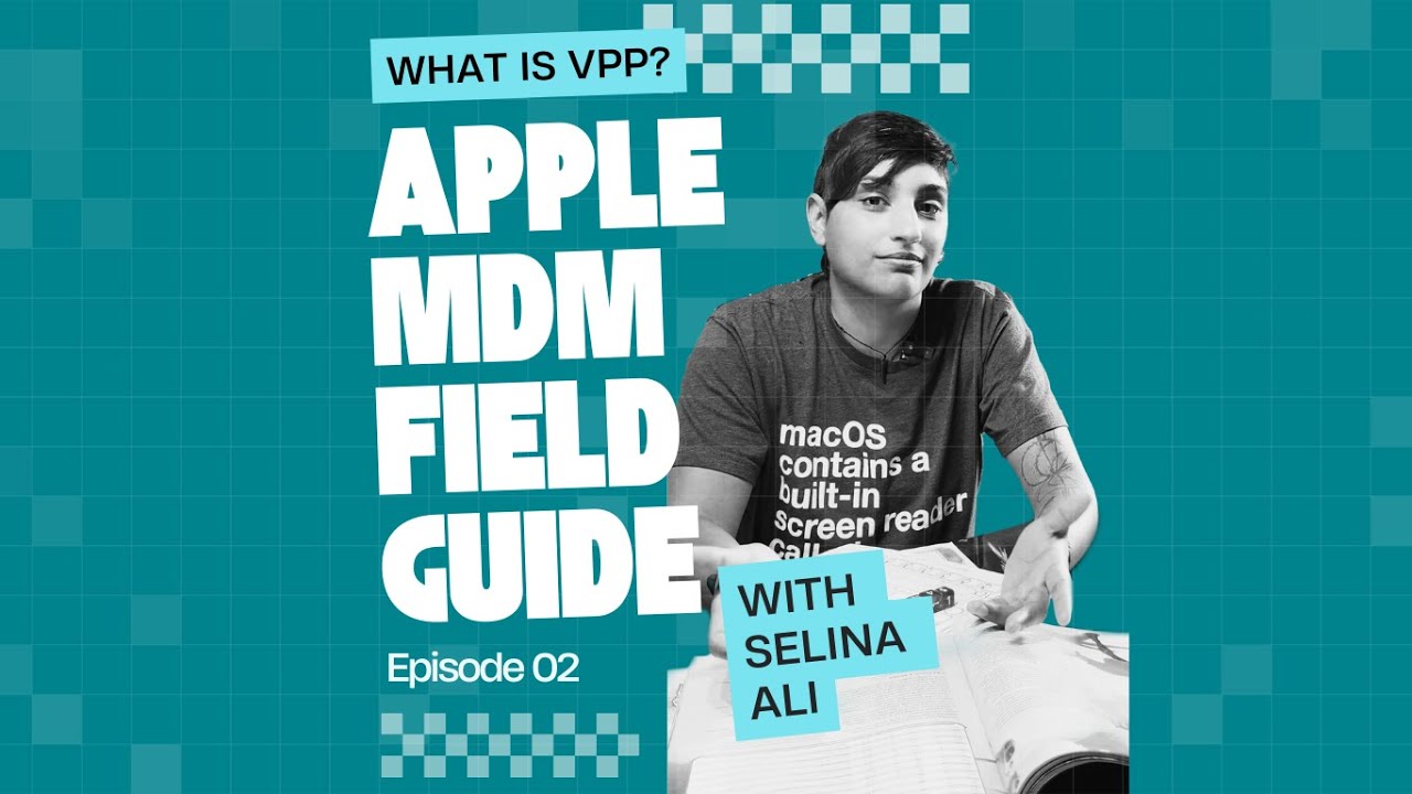 Apple MDM Field Guide: What is VPP?
