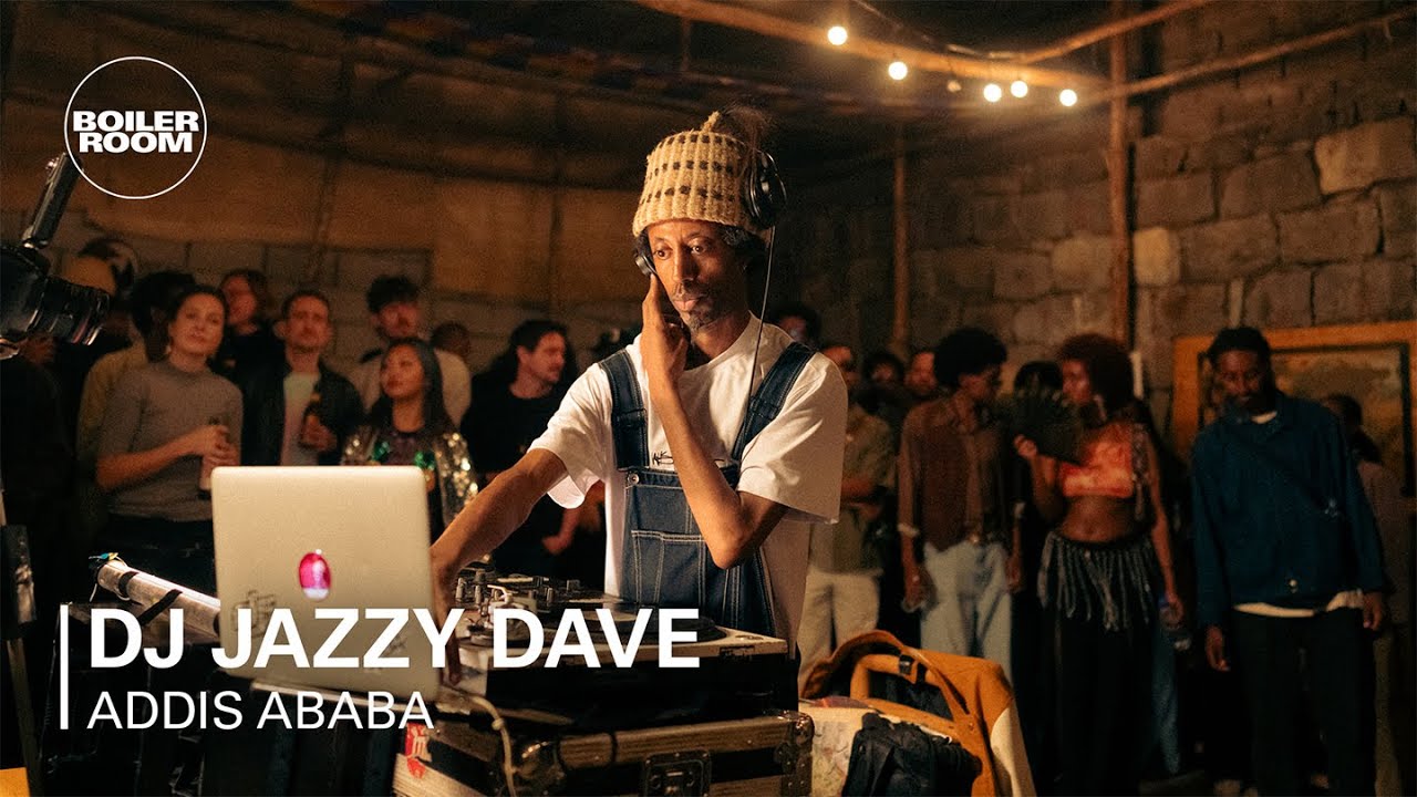 DJ Jazzy Dave | Boiler Room: Addis Ababa