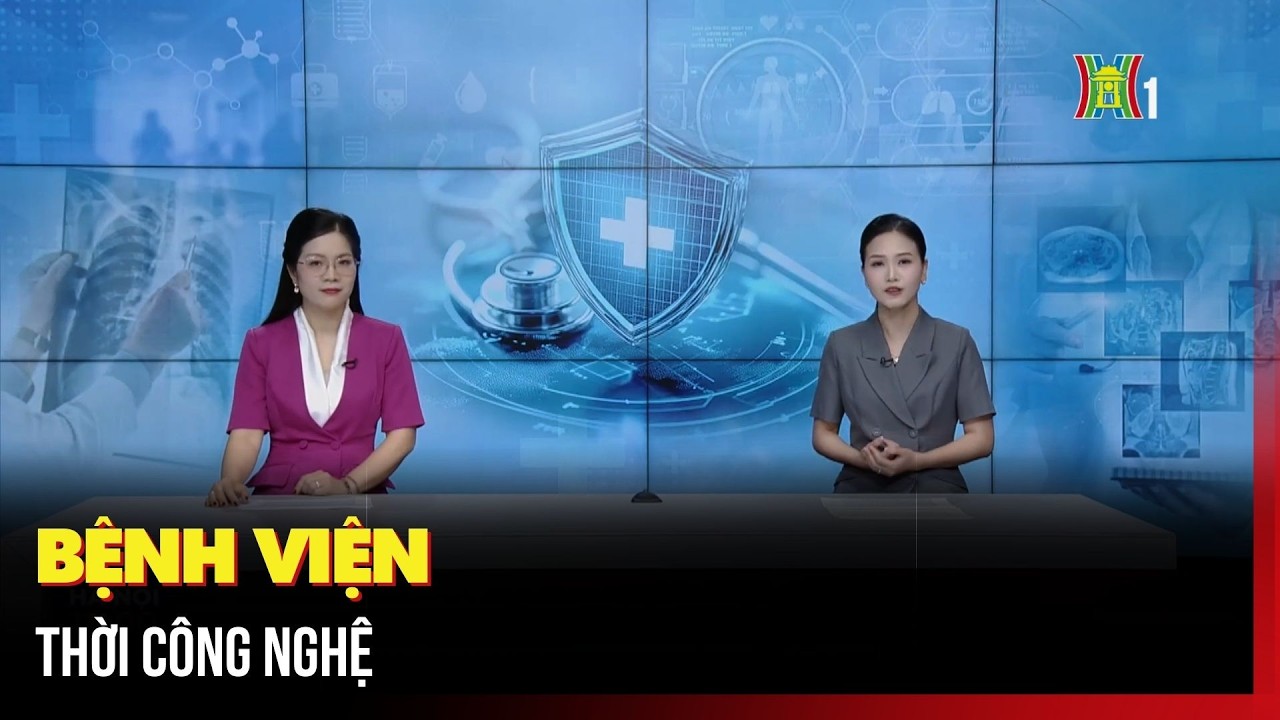 Bệnh viện thời công nghệ | Hà Nội 18h00