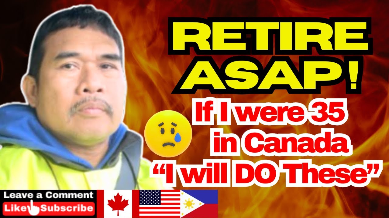 🔥27 Years in Canada — The 10 Lessons I tell my 35 YO Self about Buhay Canada US OFW Retirement Pinas