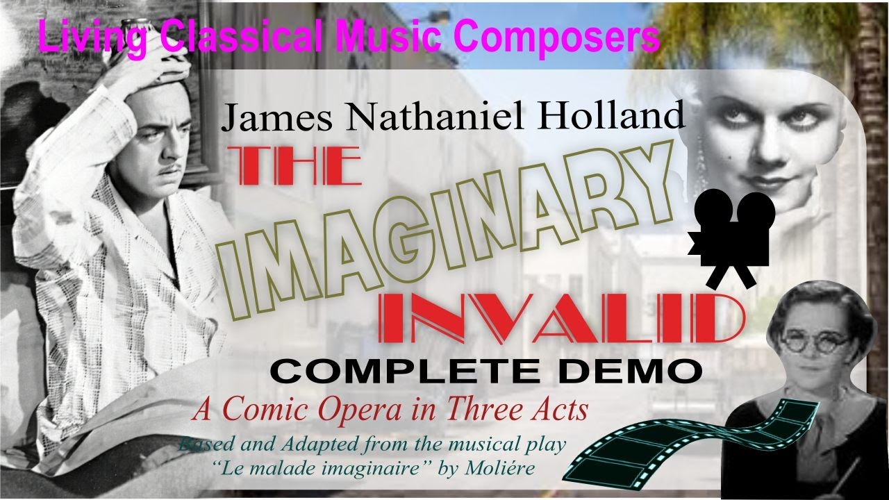 The Imaginary Invalid Opera by James Nathaniel Holland COMPLETE
