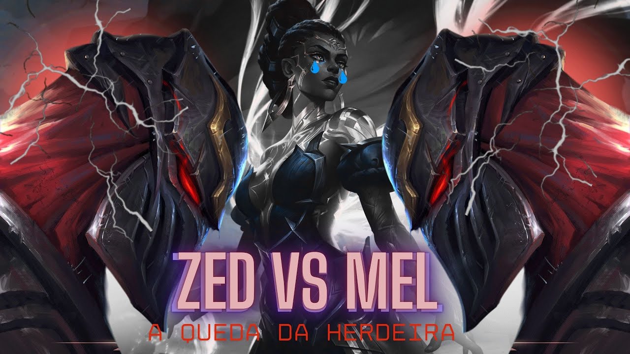 Zed vs Mel