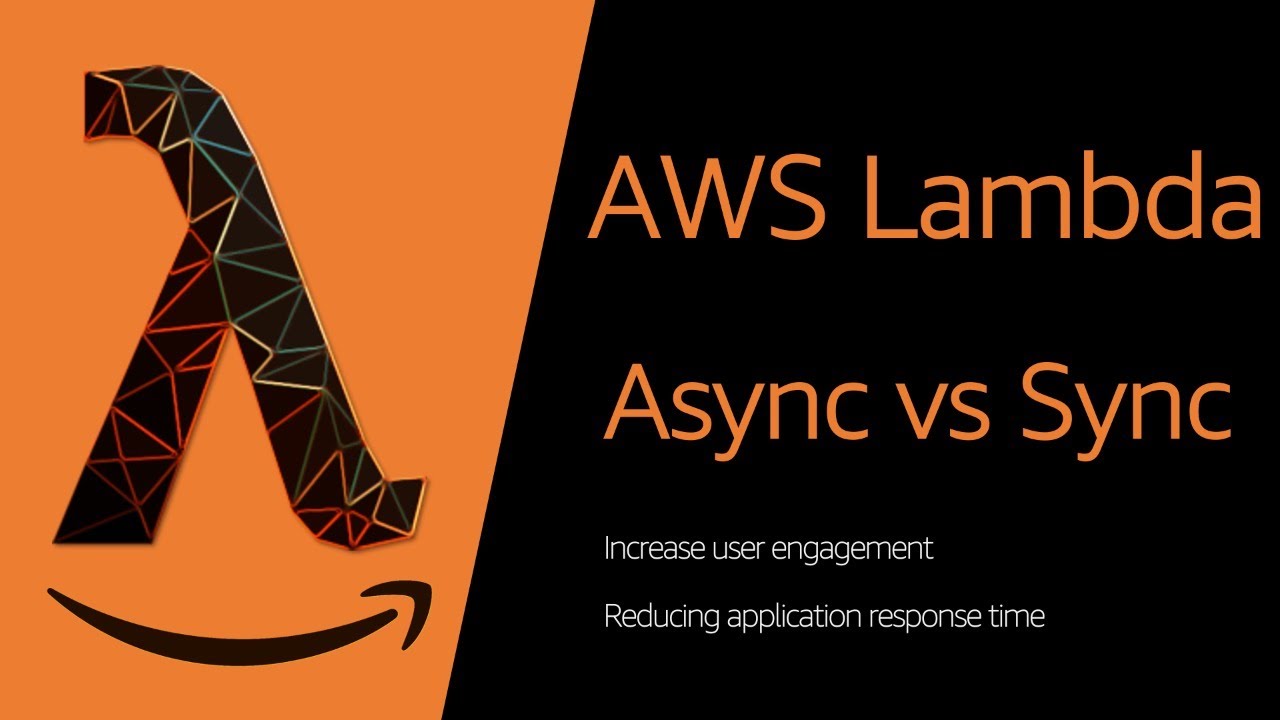 Serverless Webinar - Lambda Async vs Sync | Increase User Engagement & Reduce App Response Times