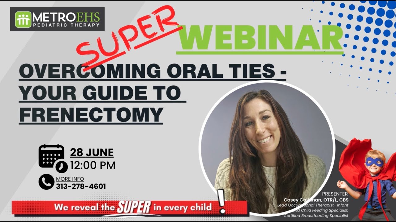 Post Frenectomy Care Webinar with MetroEHS Pediatric Therapy